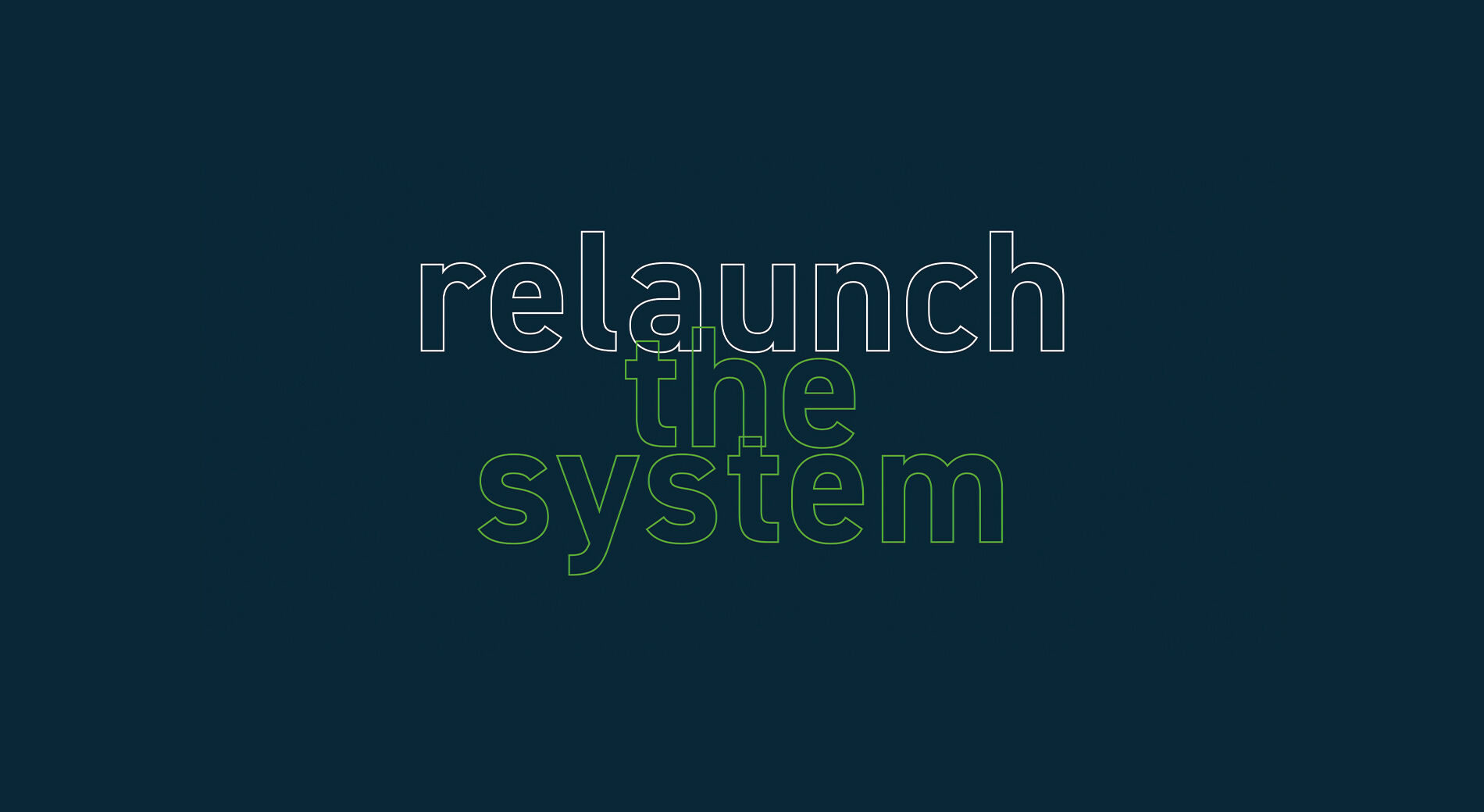 Schriftzug relaunch the system
